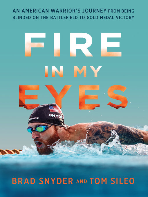 Title details for Fire in My Eyes by Brad Snyder - Available